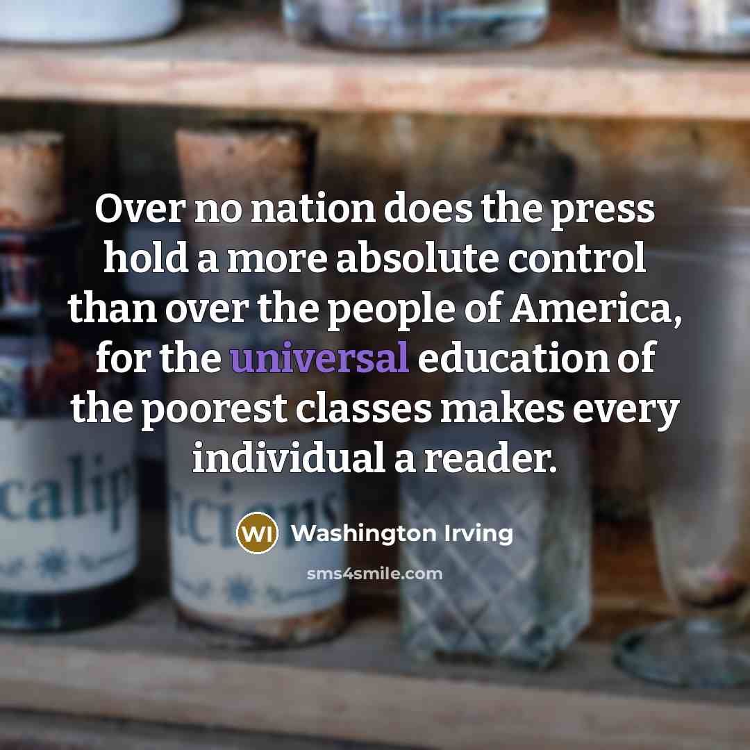 “Over no nation does the press hold a more absolute…” quote by Washington Irving
