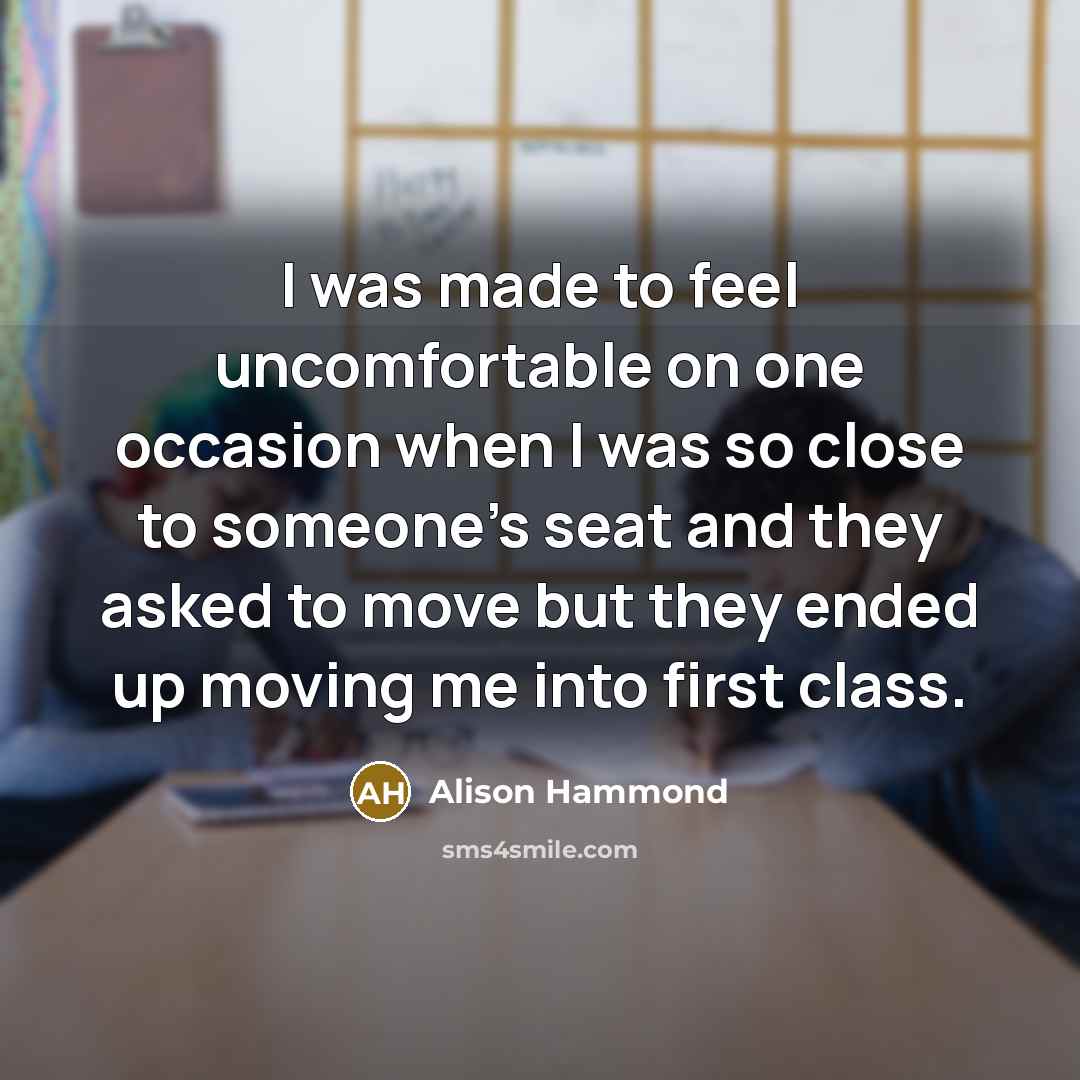“I was made to feel uncomfortable on one occasion when…” quote by Alison Hammond