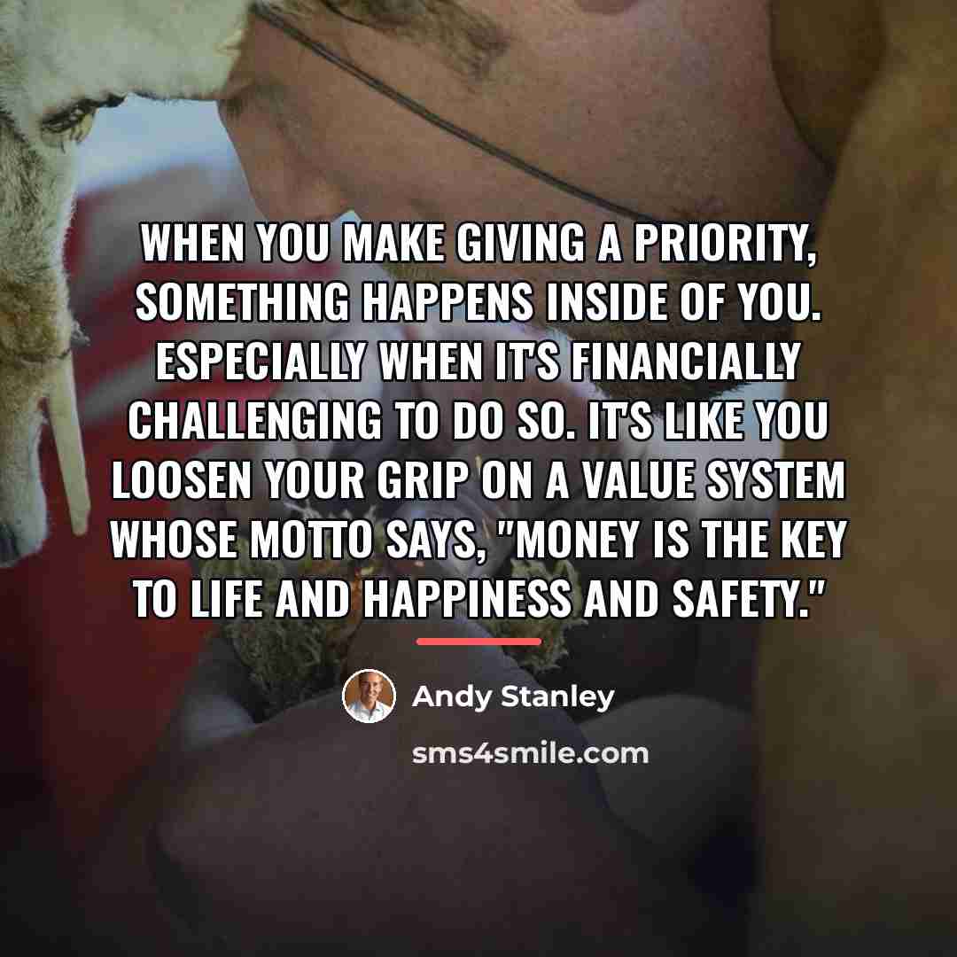 “When you make giving a priority, something happens inside of…” quote by Andy Stanley
