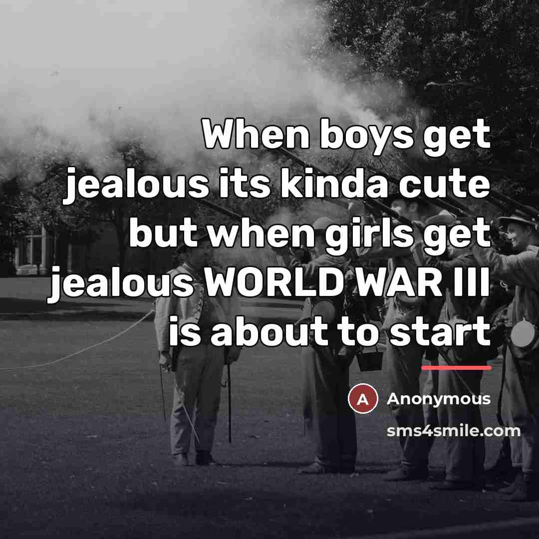 “When boys get jealous its kinda cute but when girls…” quote by Anonymous