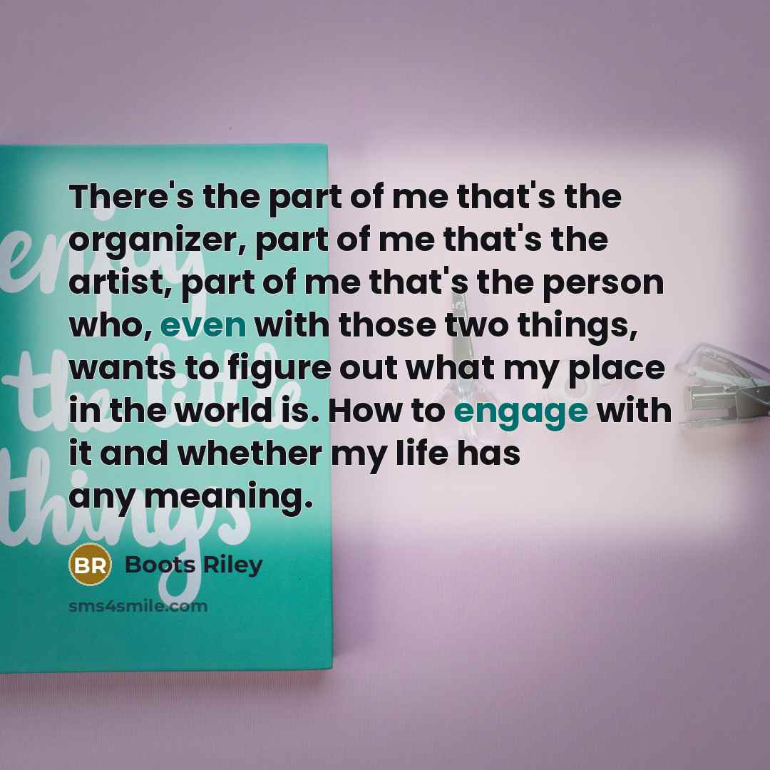 “There's the part of me that's the organizer, part of…” quote by Boots Riley
