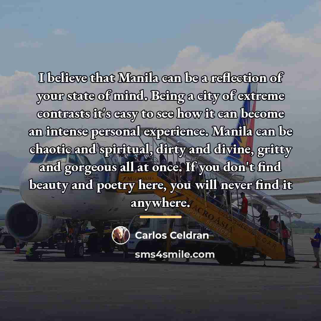 “I believe that Manila can be a reflection of your…” quote by Carlos Celdran