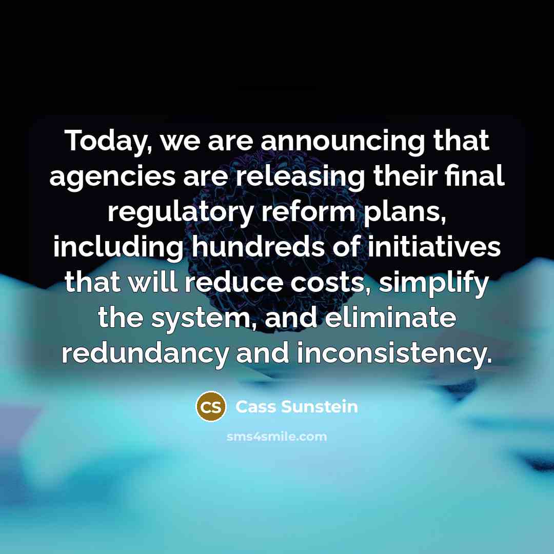 “Today, we are announcing that agencies are releasing their final…” quote by Cass Sunstein