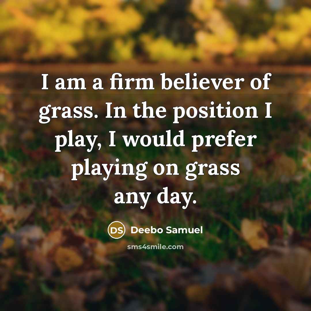 “I am a firm believer of grass. In the position…” quote by Deebo Samuel