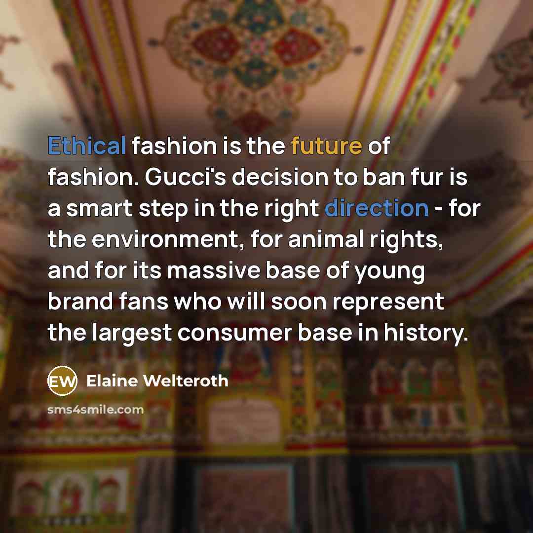 “Ethical fashion is the future of fashion. Gucci's decision to…” quote by Elaine Welteroth