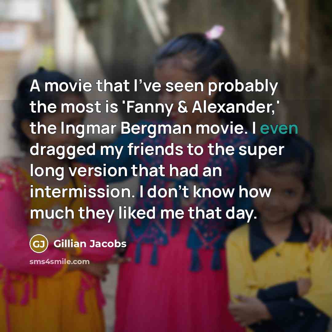 “A movie that I've seen probably the most is 'Fanny…” quote by Gillian Jacobs