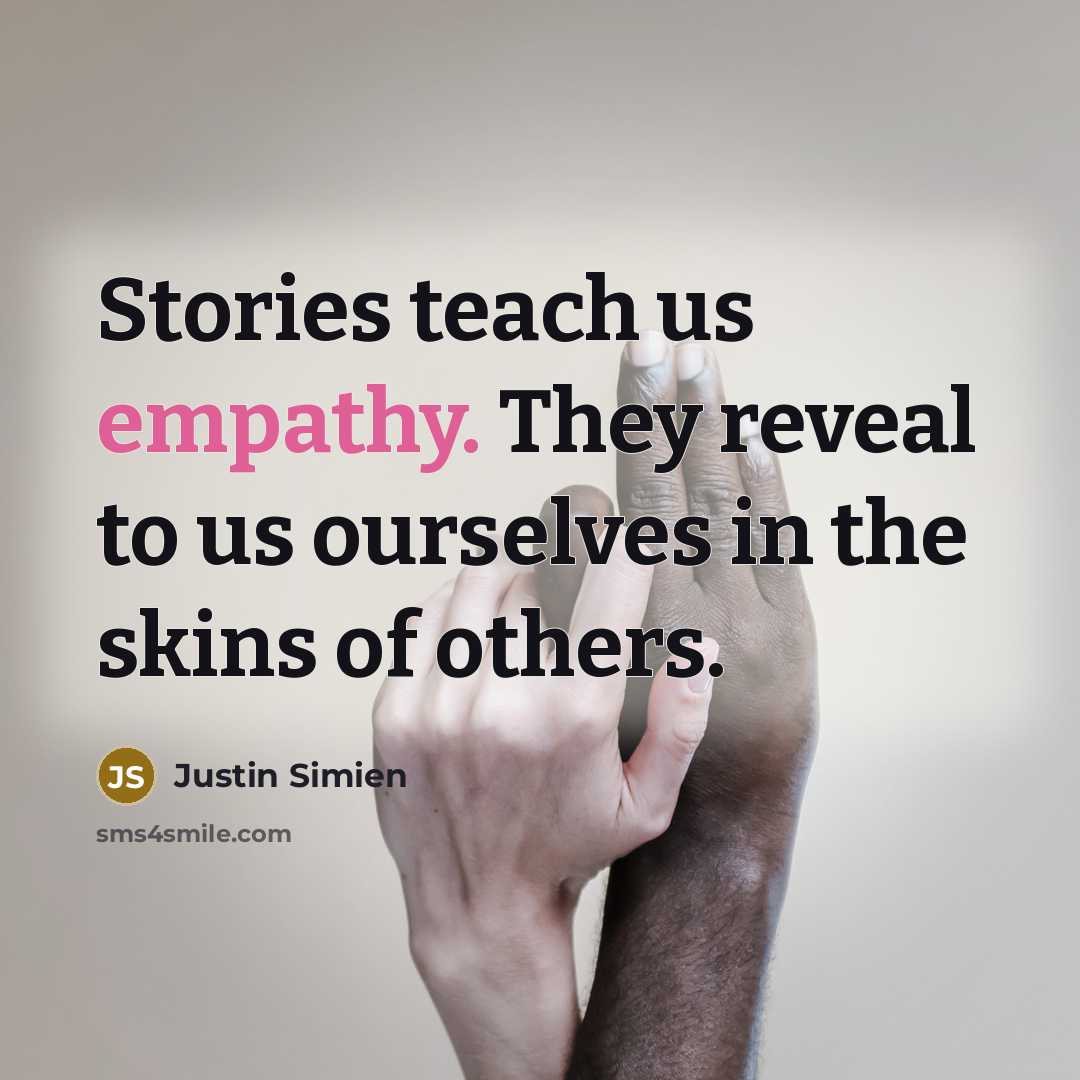 “Stories teach us empathy. They reveal to us ourselves in…” quote by Justin Simien
