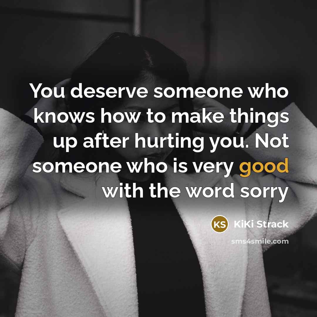 “You deserve someone who knows how to make things up…” quote by KiKi Strack