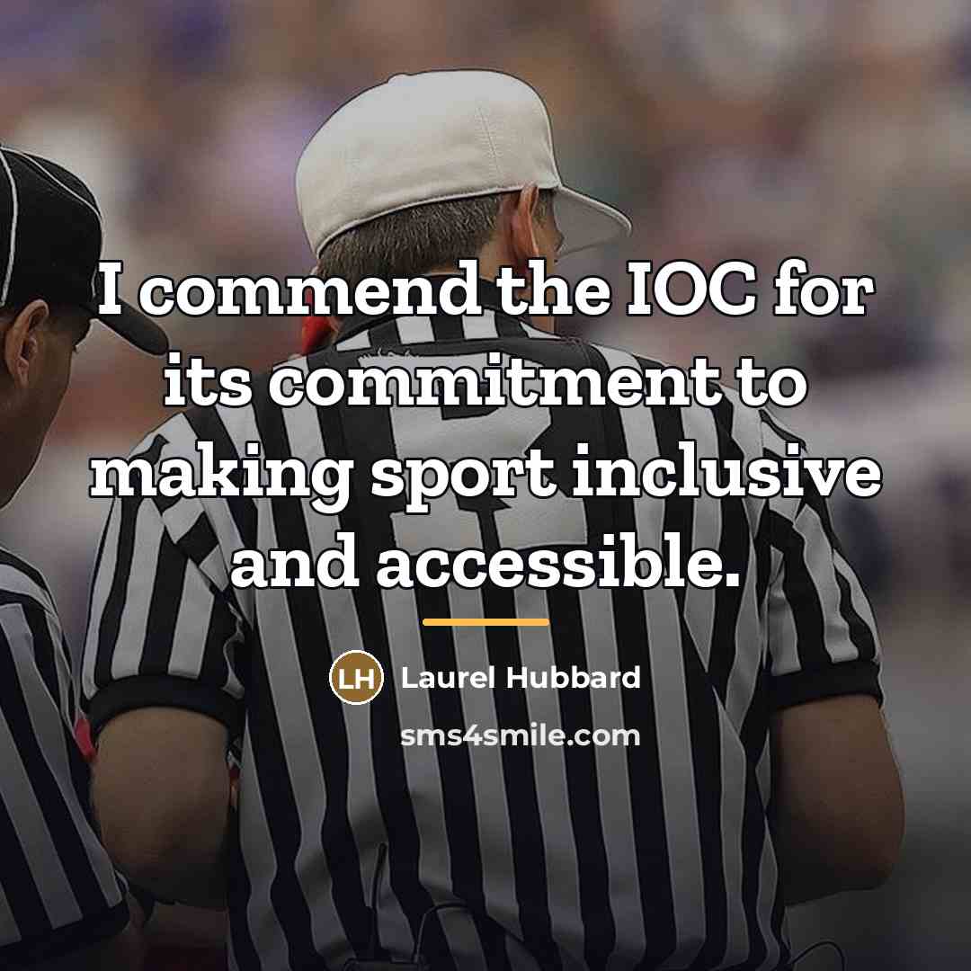 “I commend the IOC for its commitment to making sport…” quote by Laurel Hubbard