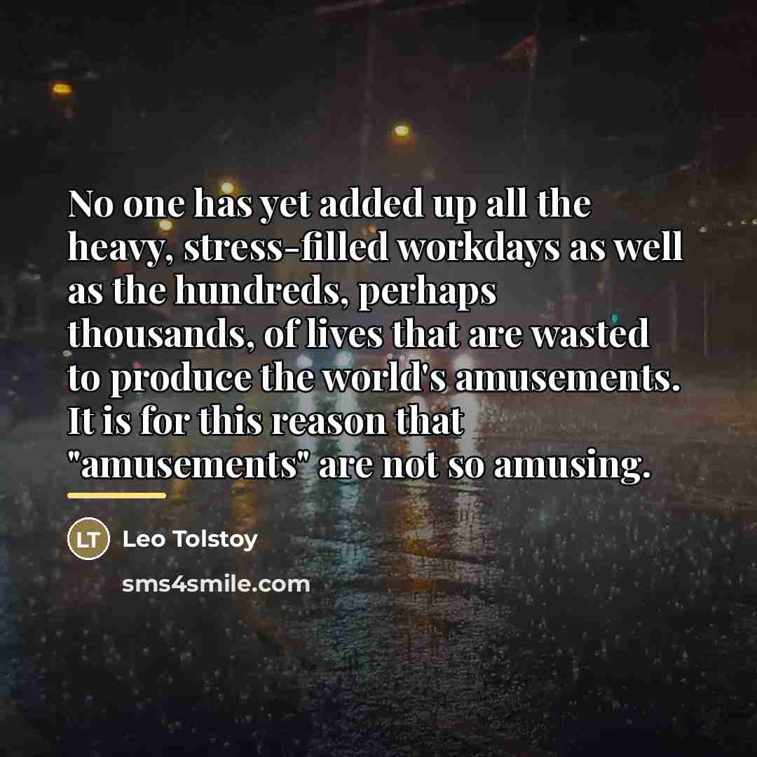“No one has yet added up all the heavy, stress-filled…” quote by Leo Tolstoy