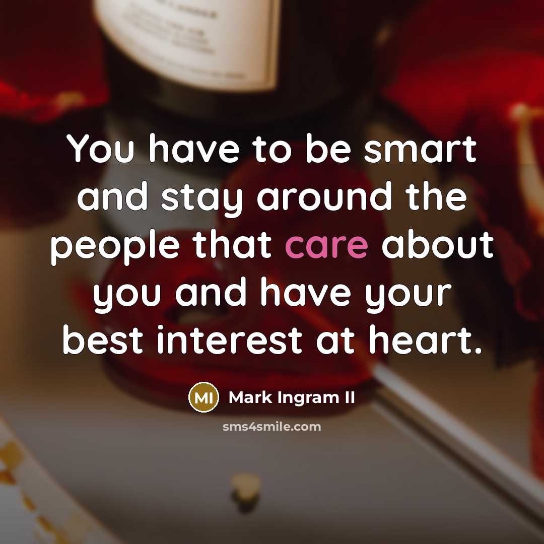 “You have to be smart and stay around the people…” quote by Mark Ingram II
