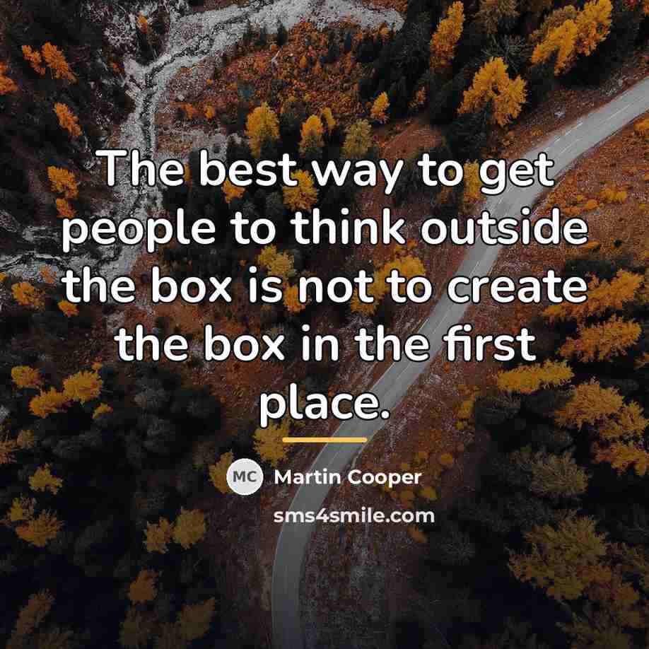 “The best way to get people to think outside the…” quote by Martin Cooper
