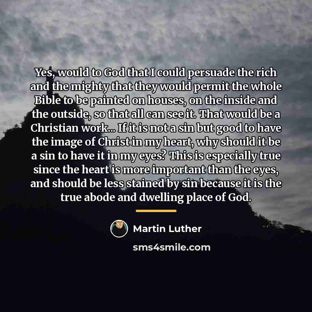 “Yes, would to God that I could persuade the rich…” quote by Martin Luther