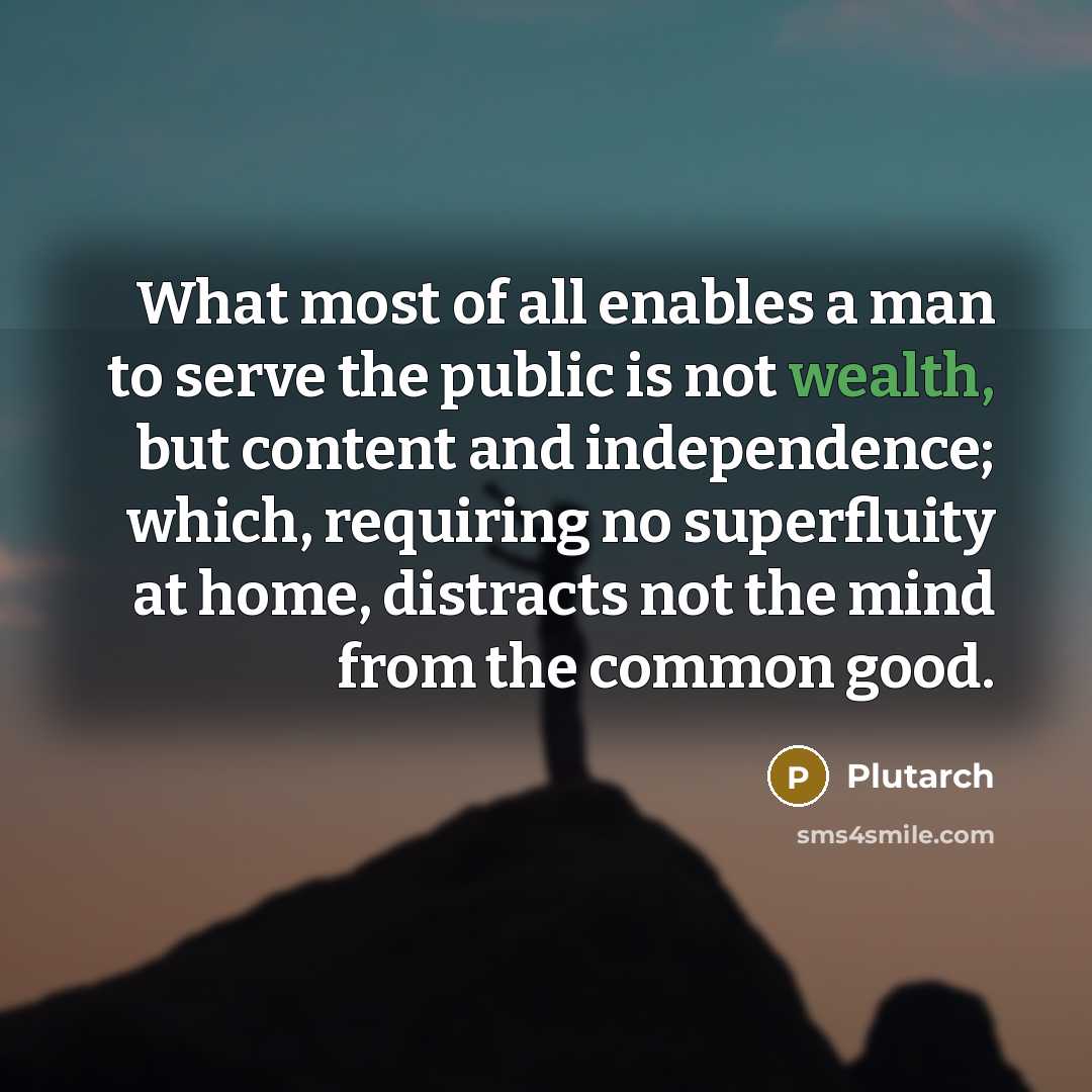 “What most of all enables a man to serve the…” quote by Plutarch