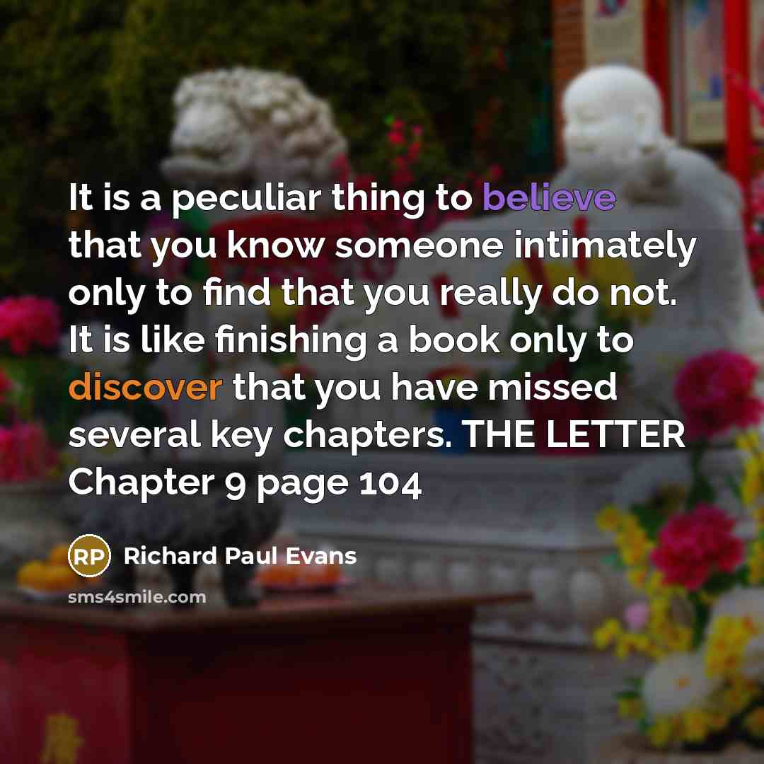 “It is a peculiar thing to believe that you know…” quote by Richard Paul Evans