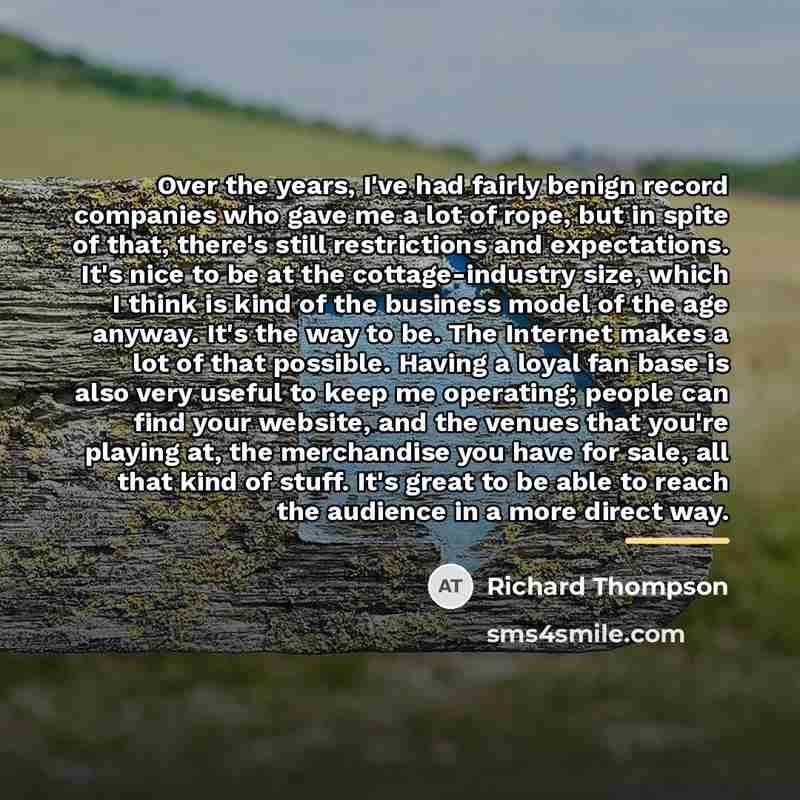 “Over the years, I've had fairly benign record companies who…” quote by Richard Thompson