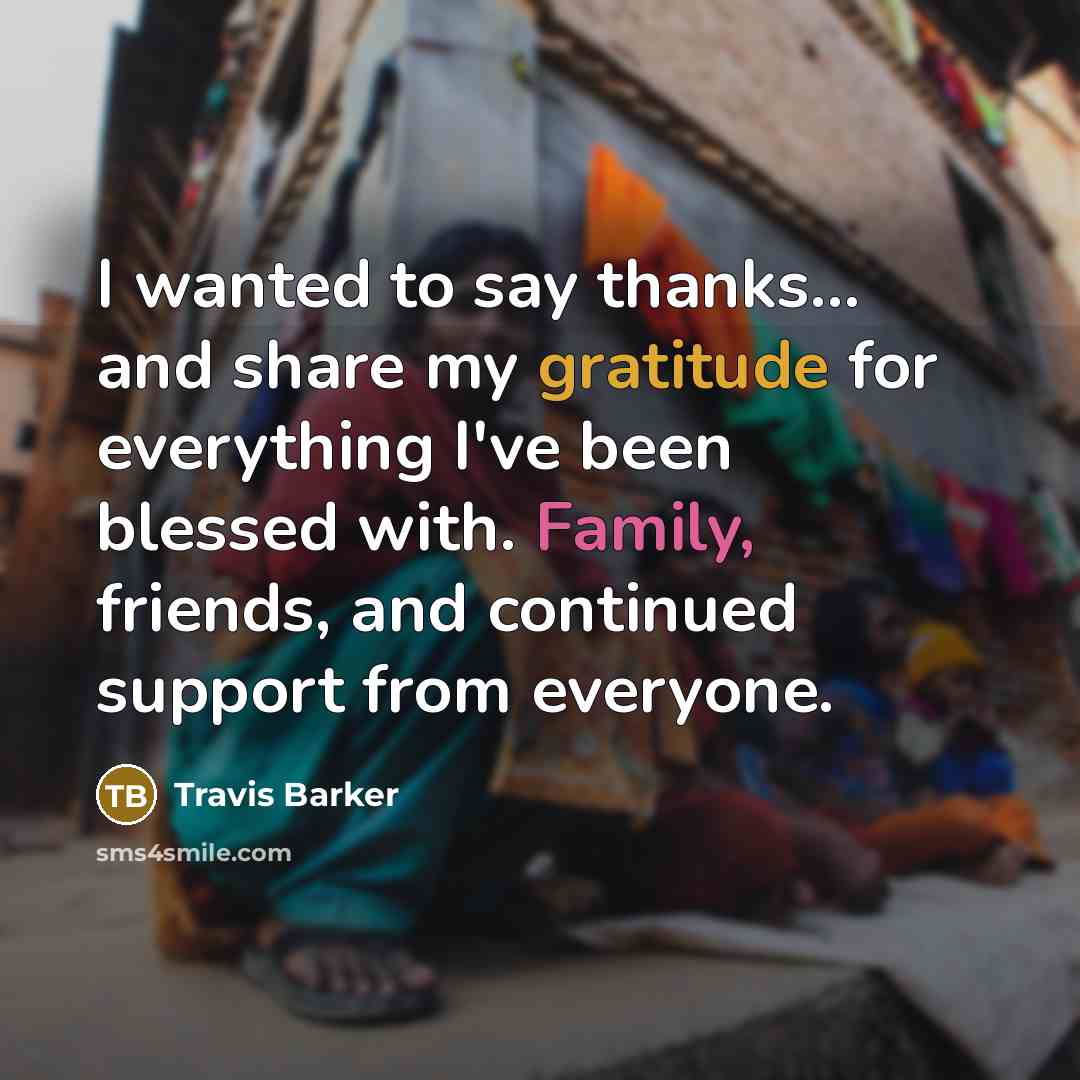 “I wanted to say thanks... and share my gratitude for…” quote by Travis Barker