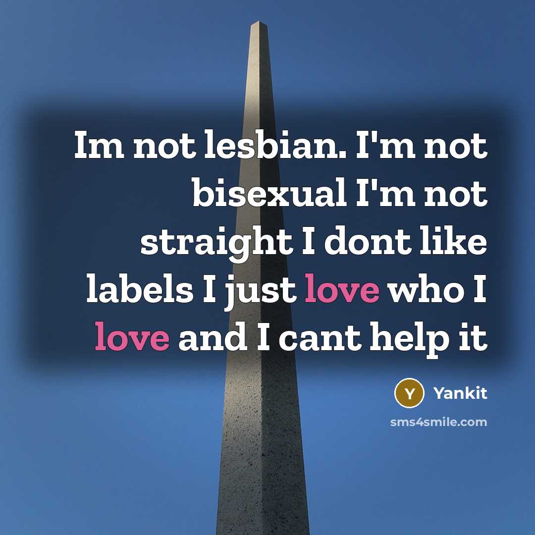 “Im not lesbian. I'm not bisexual I'm not straight I…” quote by Yankit
