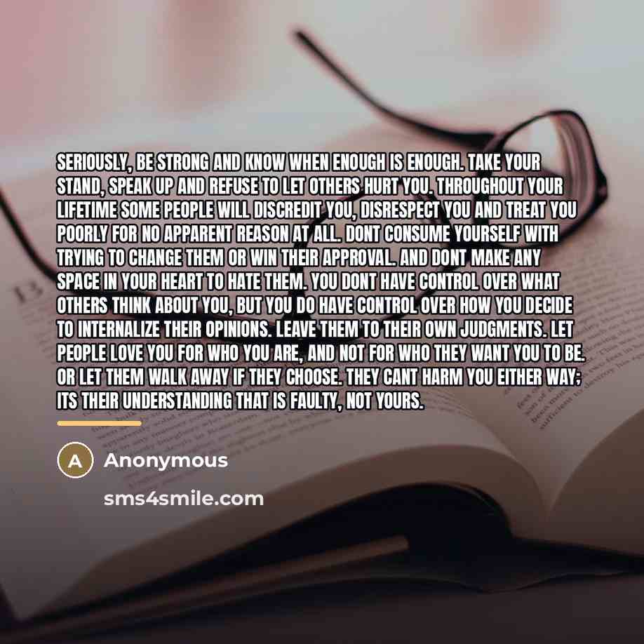 “Seriously, be strong and know when enough is enough. Take…” quote by Anonymous