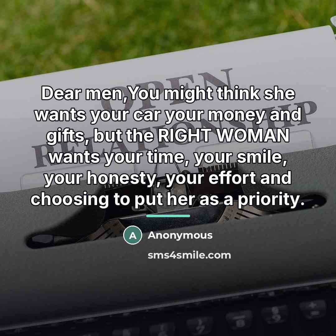 “Dear men,You might think she wants your car your money…” quote by Anonymous