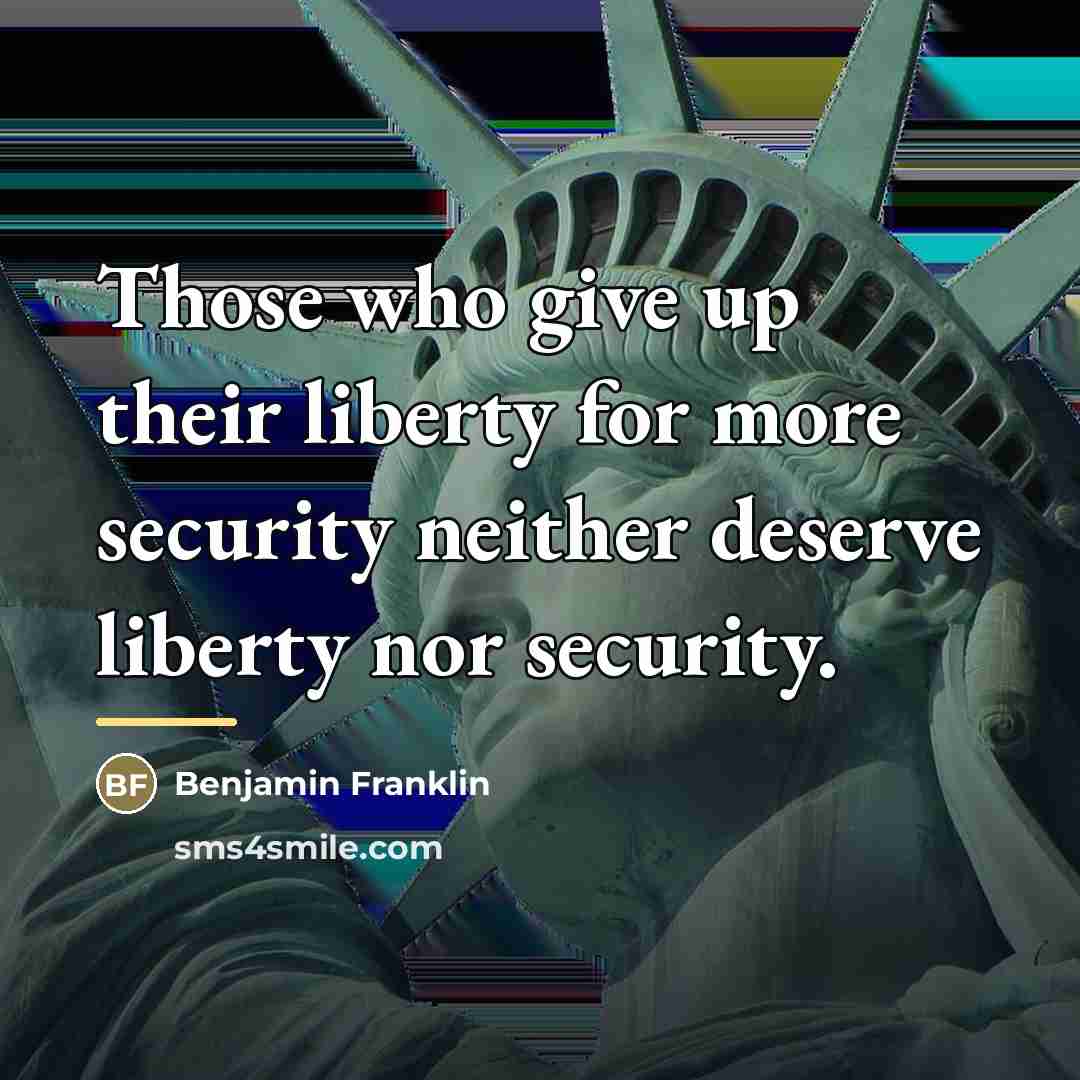 “Those who give up their liberty for more security neither…” quote by Benjamin Franklin
