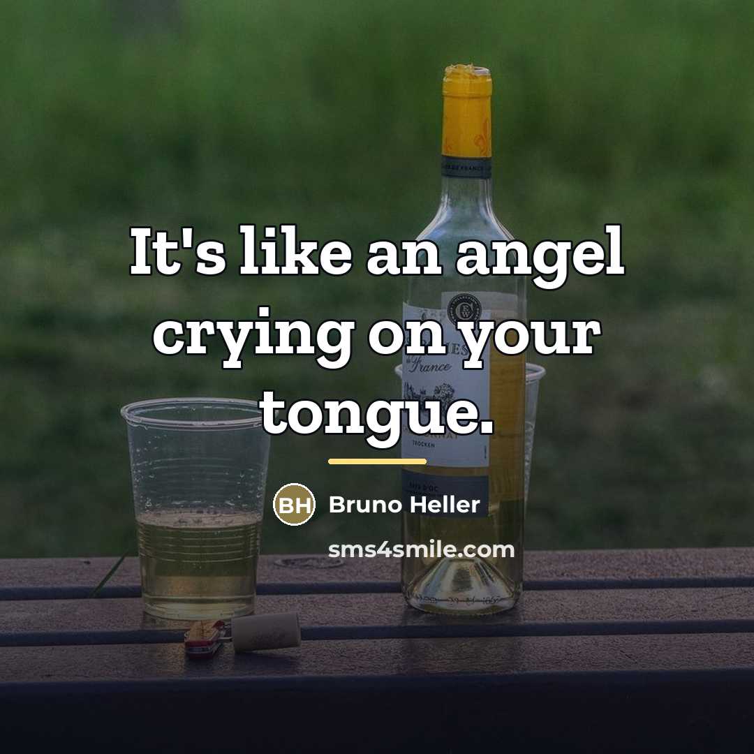 “It's like an angel crying on your tongue.…” quote by Bruno Heller