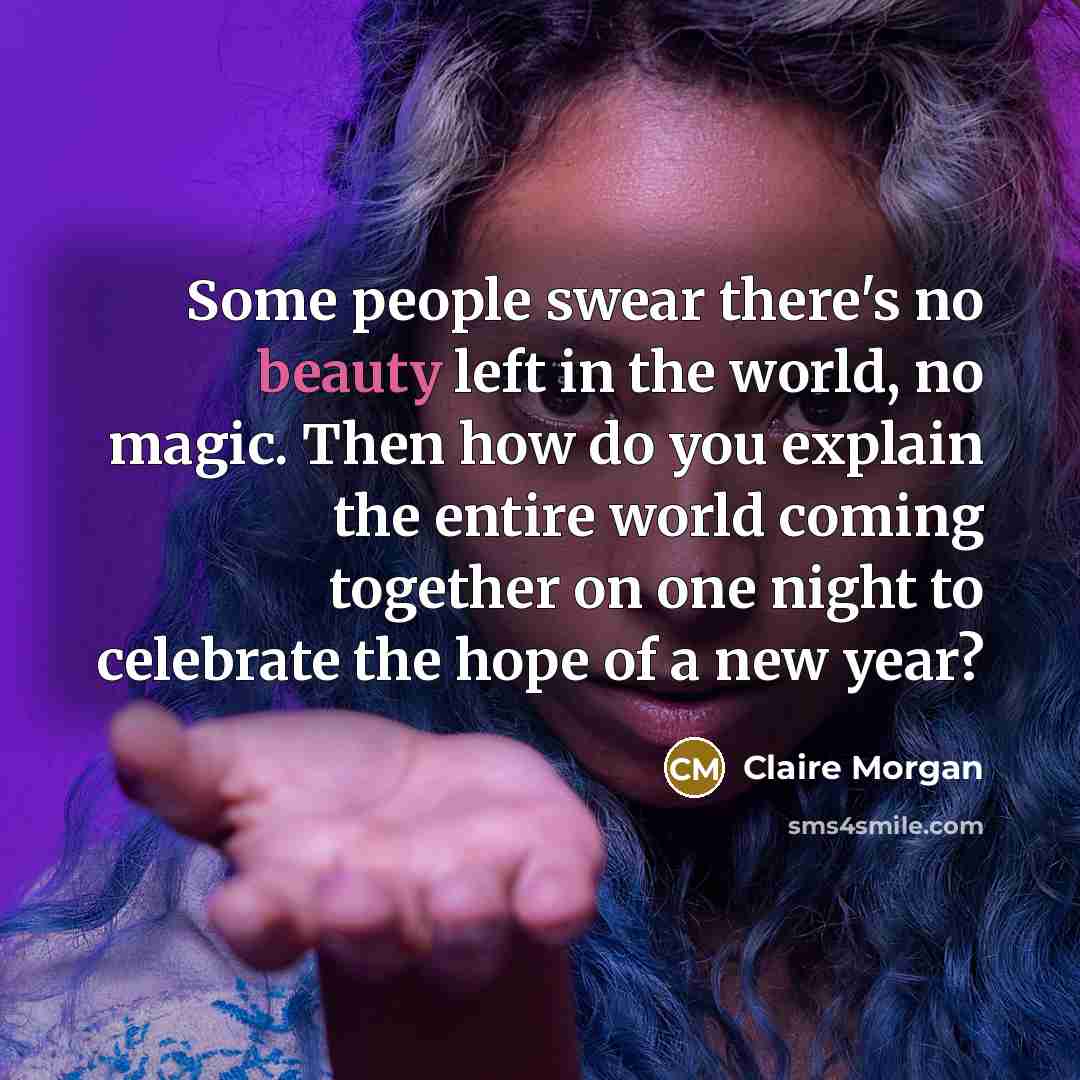“Some people swear there's no beauty left in the world,…” quote by Claire Morgan