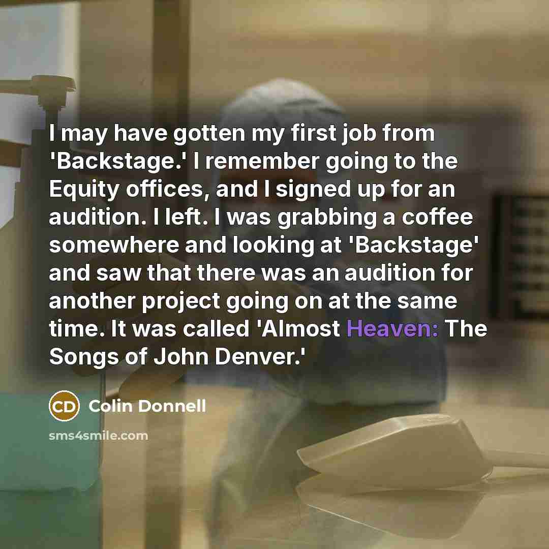 “I may have gotten my first job from 'Backstage.' I…” quote by Colin Donnell