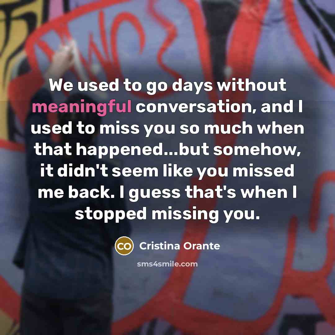 “We used to go days without meaningful conversation, and I…” quote by Cristina Orante
