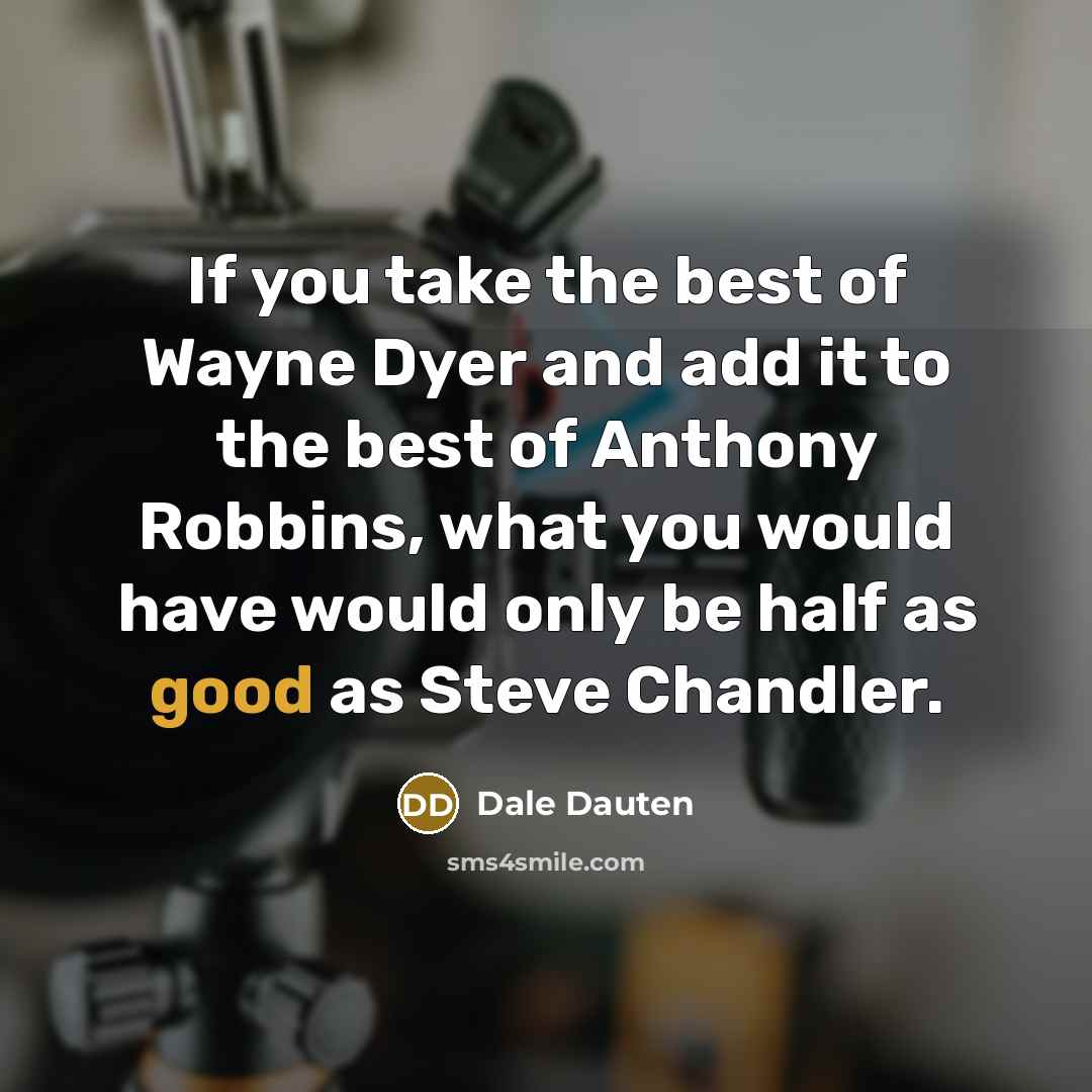 “If you take the best of Wayne Dyer and add…” quote by Dale Dauten