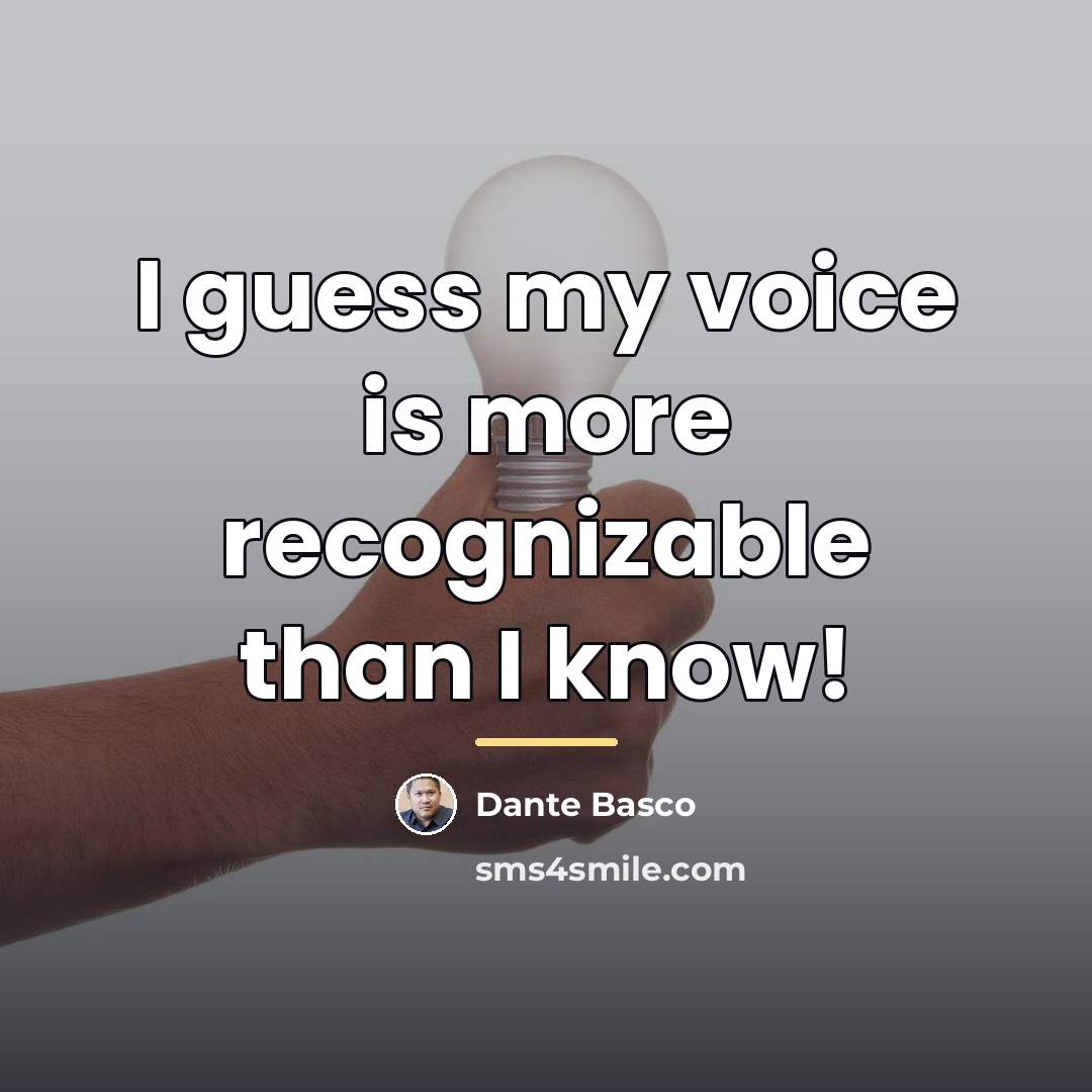 “I guess my voice is more recognizable than I know!…” quote by Dante Basco