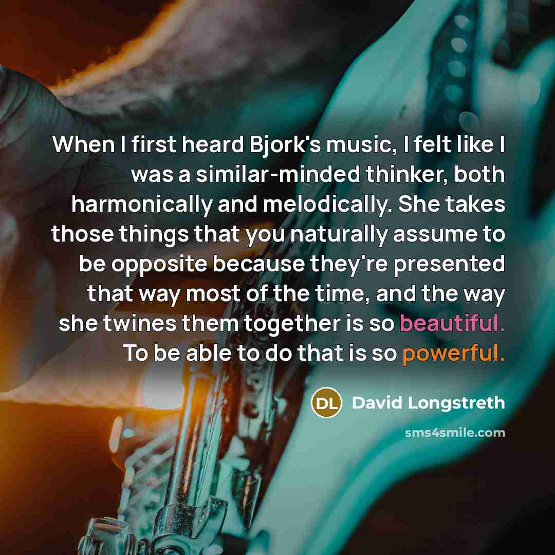 “When I first heard Bjork's music, I felt like I…” quote by David Longstreth