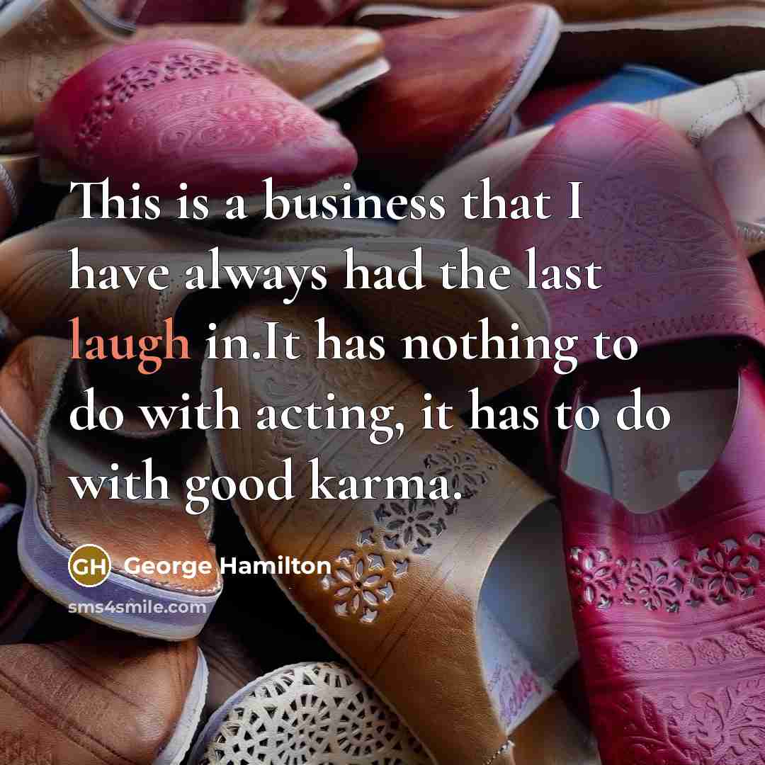 “This is a business that I have always had the…” quote by George Hamilton