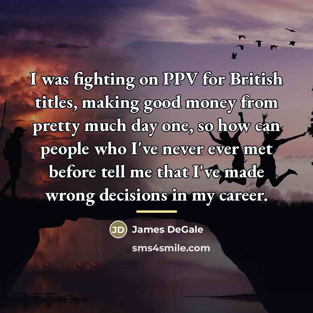 “I was fighting on PPV for British titles, making good…” quote by James DeGale