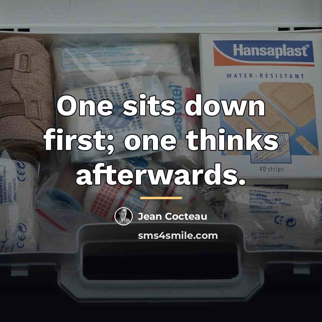 “One sits down first; one thinks afterwards.…” quote by Jean Cocteau