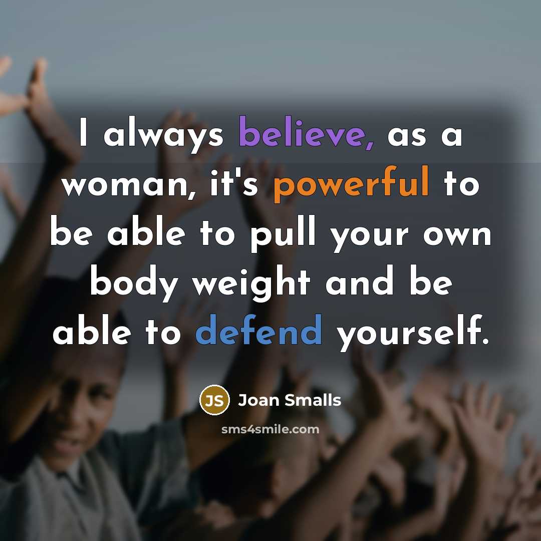 “I always believe, as a woman, it's powerful to be…” quote by Joan Smalls