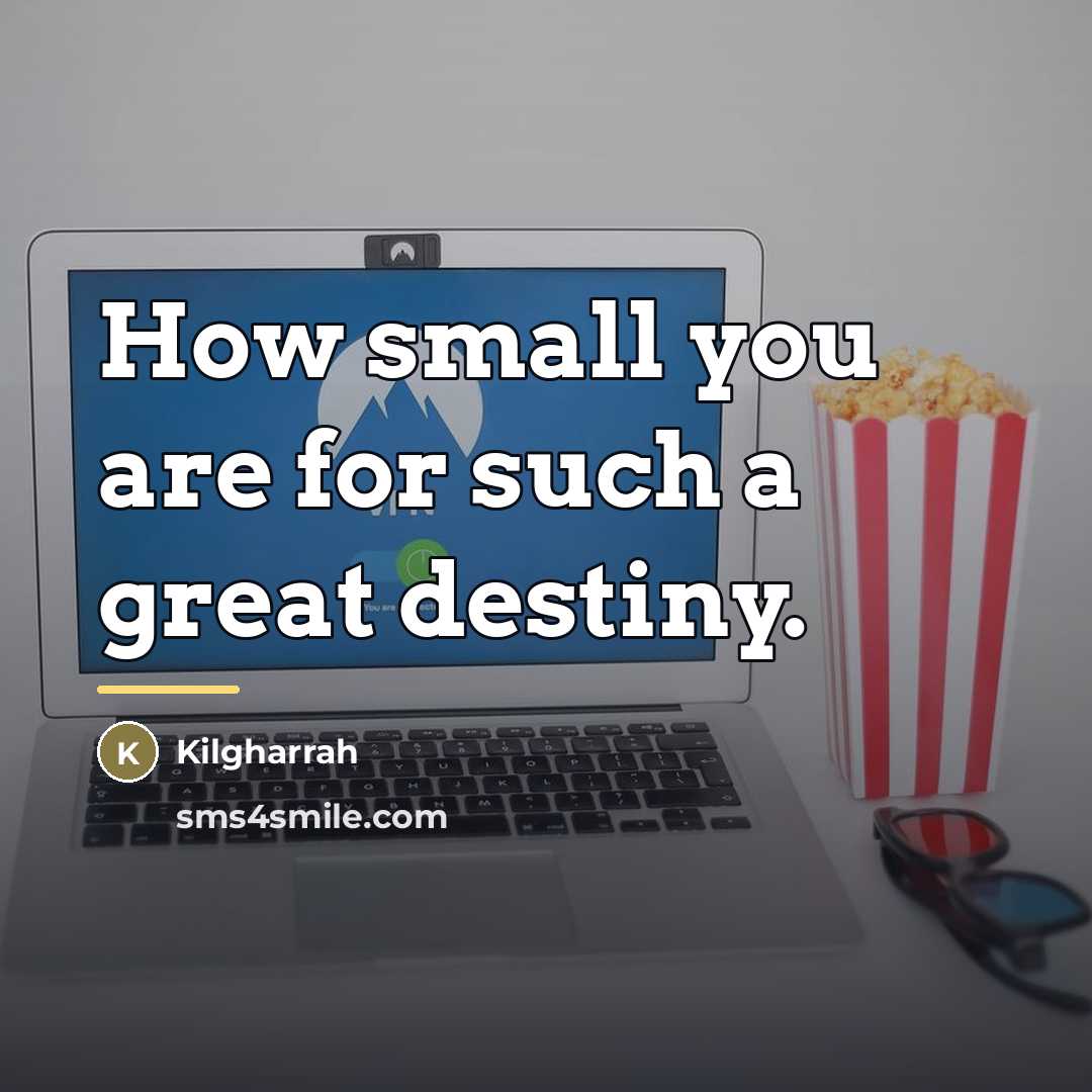 “How small you are for such a great destiny.…” quote by Kilgharrah