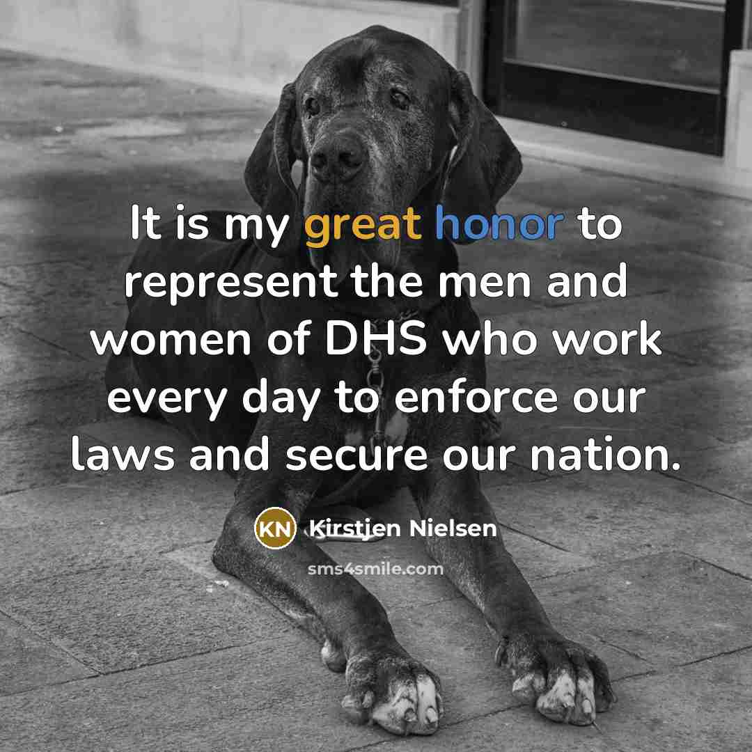 “It is my great honor to represent the men and…” quote by Kirstjen Nielsen