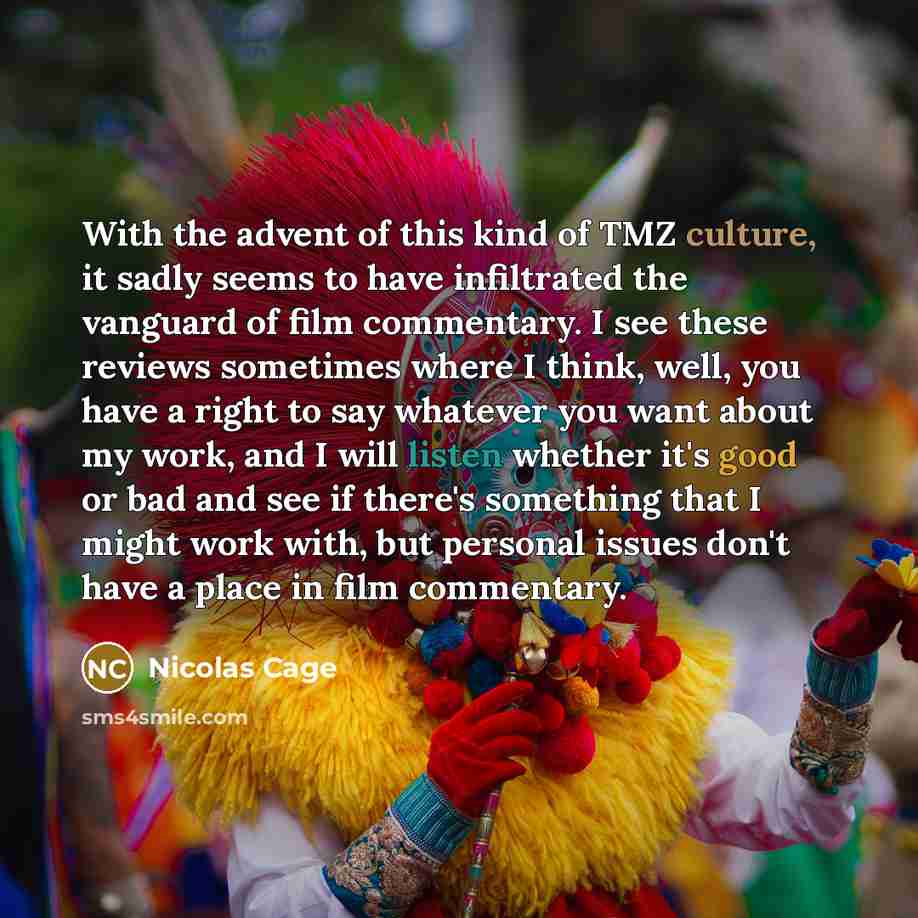 “With the advent of this kind of TMZ culture, it…” quote by Nicolas Cage