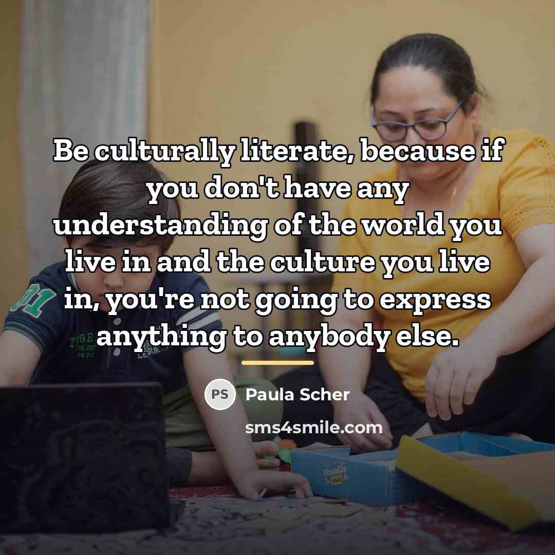 “Be culturally literate, because if you don't have any understanding…” quote by Paula Scher