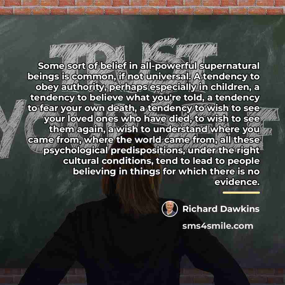 “Some sort of belief in all-powerful supernatural beings is common,…” quote by Richard Dawkins