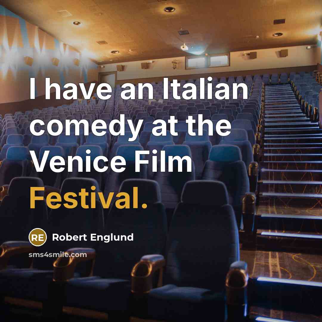 “I have an Italian comedy at the Venice Film Festival.…” quote by Robert Englund
