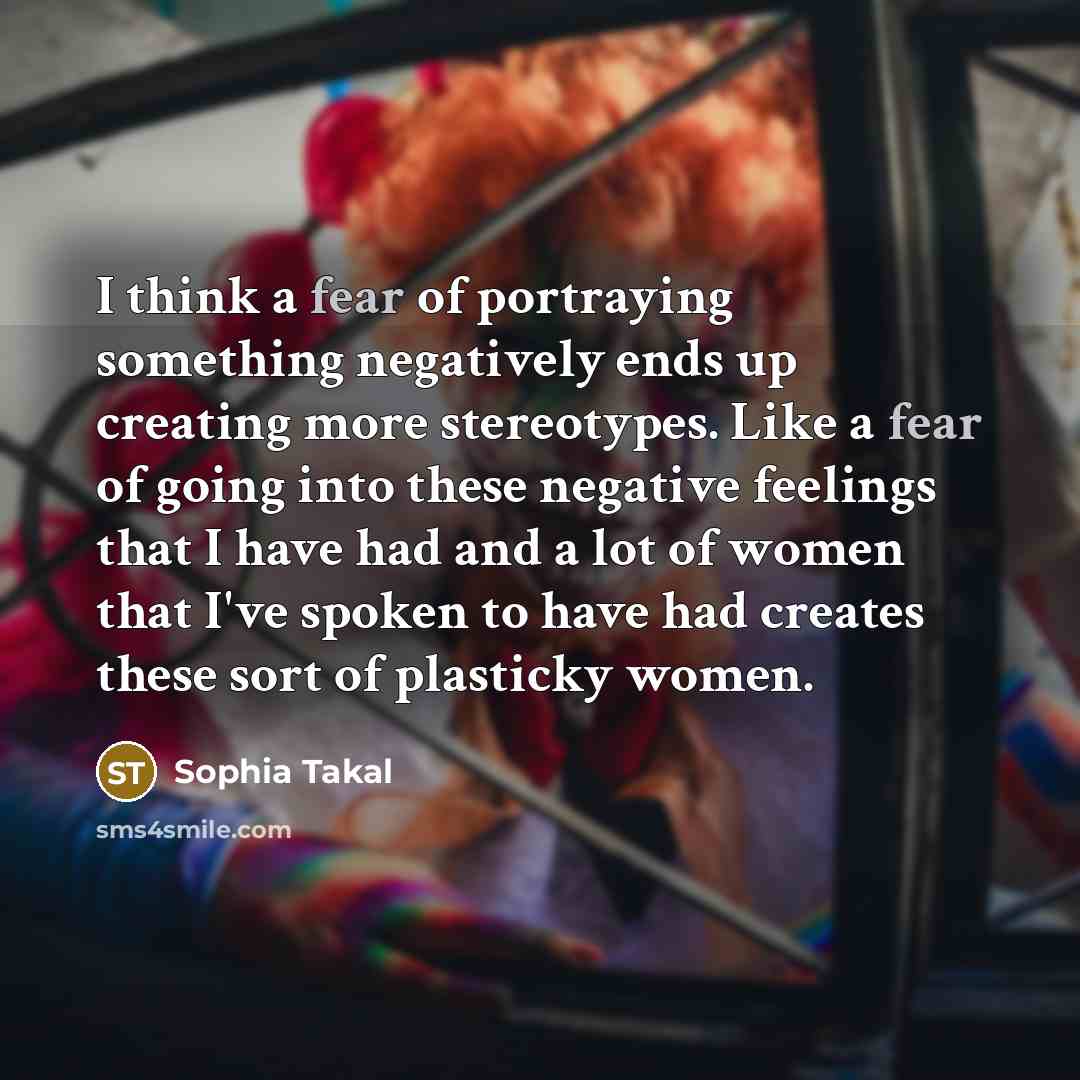 “I think a fear of portraying something negatively ends up…” quote by Sophia Takal