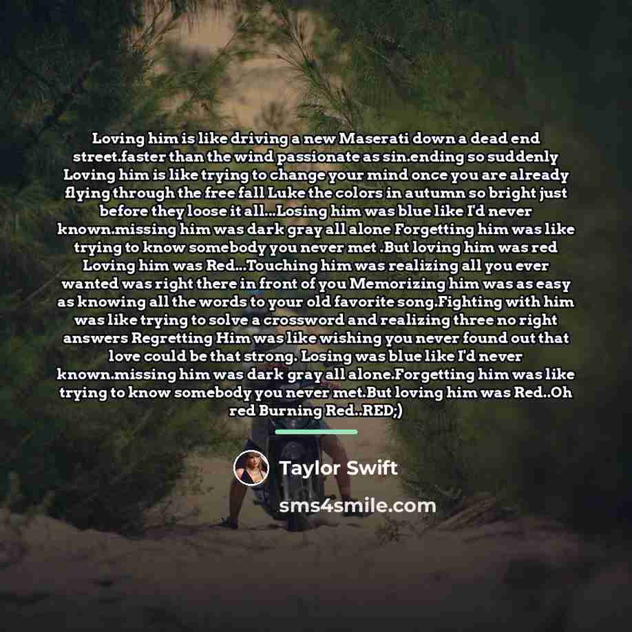 “Loving him is like driving a new Maserati down a…” quote by Taylor Swift