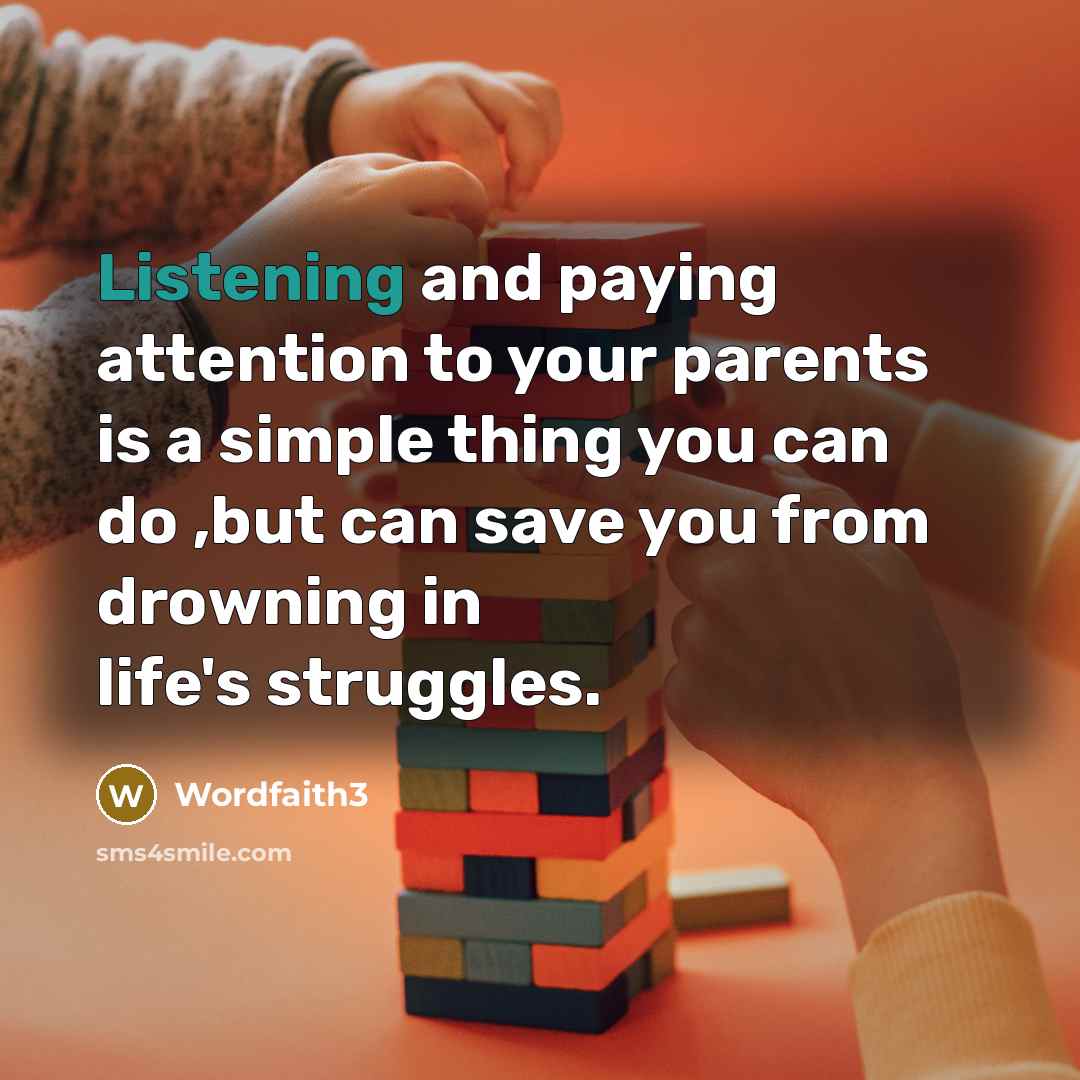 “Listening and paying attention to your parents is a simple…” quote by Wordfaith3