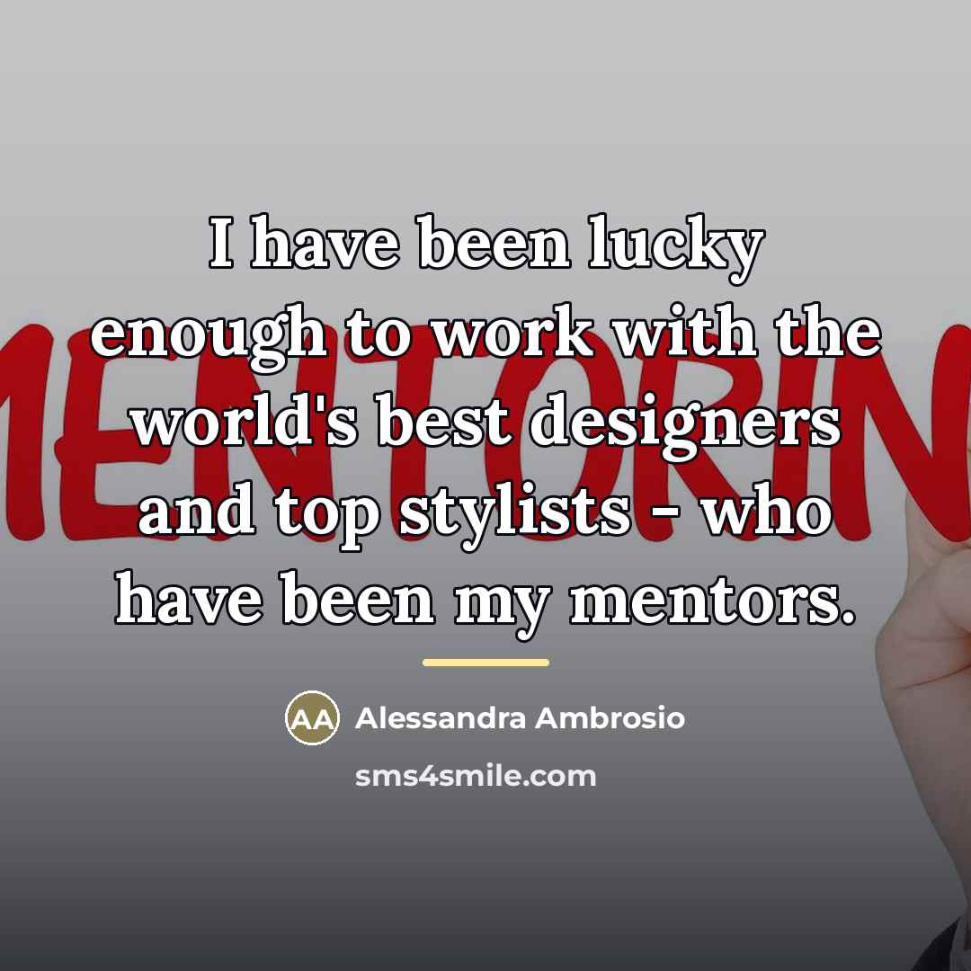 “I have been lucky enough to work with the world's…” quote by Alessandra Ambrosio
