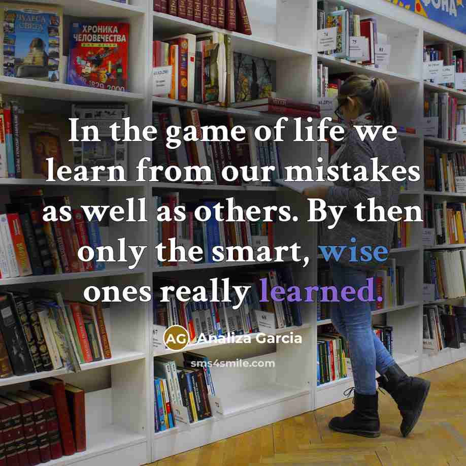 “In the game of life we learn from our mistakes…” quote by Analiza Garcia