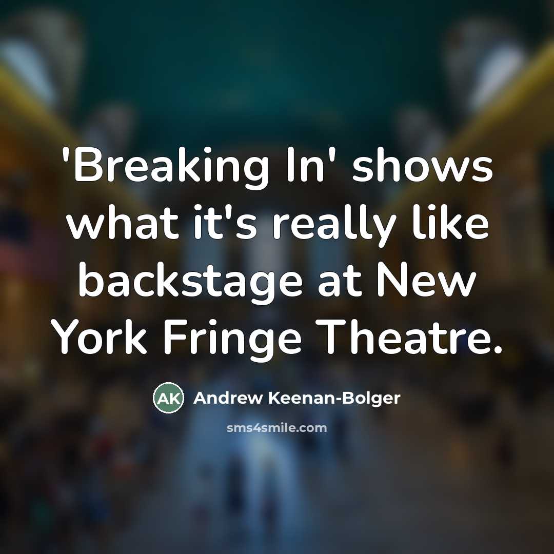 “'Breaking In' shows what it's really like backstage at New…” quote by Andrew Keenan-Bolger