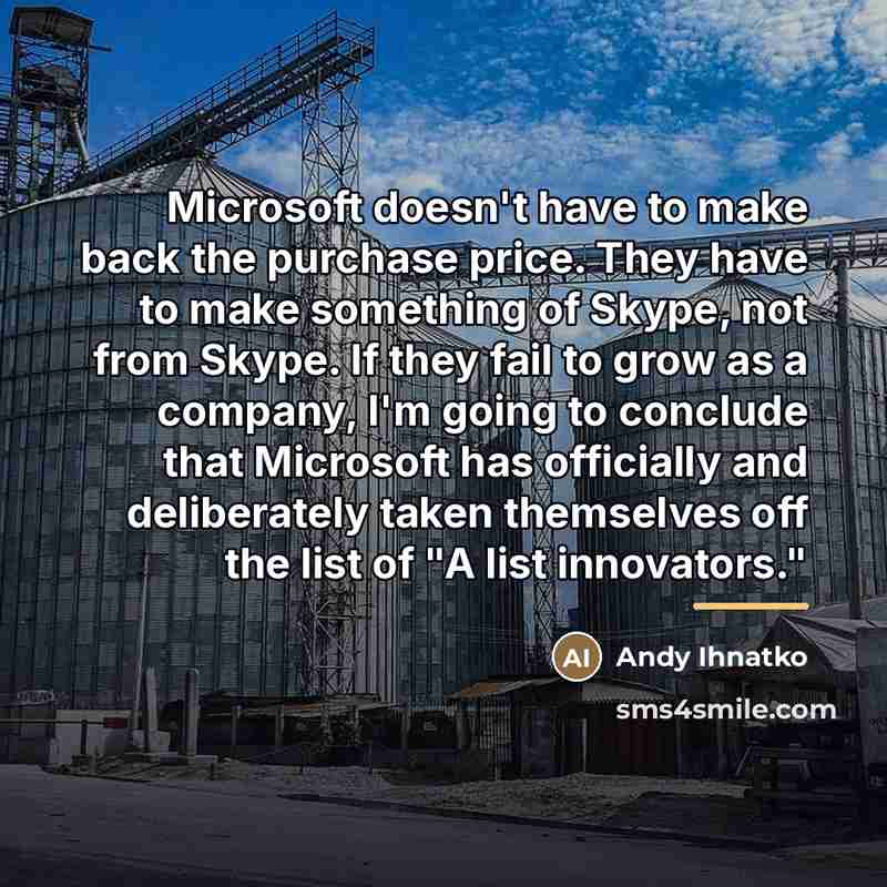 “Microsoft doesn't have to make back the purchase price. They…” quote by Andy Ihnatko