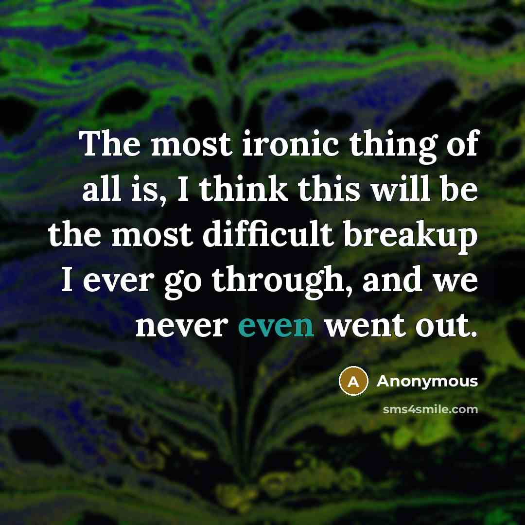 “The most ironic thing of all is, I think this…” quote by Anonymous